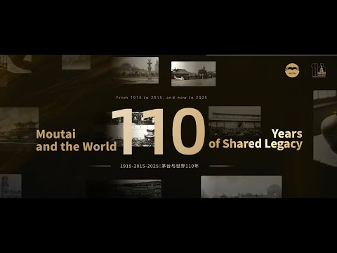 110 Years with the World: The Moutai Journey