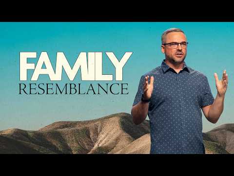 Family Resemblance | Sermon On The Mount | Pastor Adam Bishop
