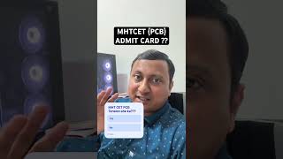 MHT CET PCB Group Admit Card ??