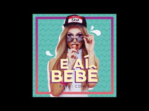 Kaya Conky - E Aí Bebê (Audio)