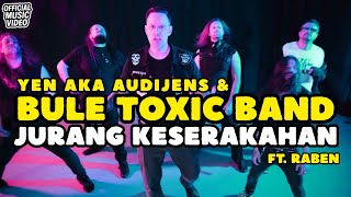 YEN aka Audijens & Bule Toxic Band "JURANG KESERAKAHAN" ft. Raben (Official Video)