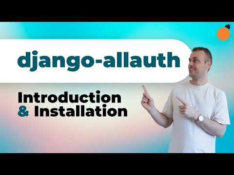 django-allauth - Introduction and Installation!