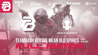 TeamBasH vs. Mean Old Spirits | ESEA | 19.05.22 | FULL VOD