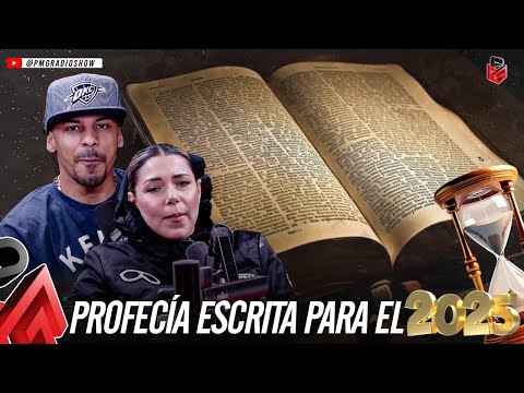 PROFECÍA ESCRITA PARA EL 2025 | PMG RADIO SHOW