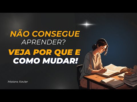 Por Que Você Não Consegue Aprender Nada Novo?