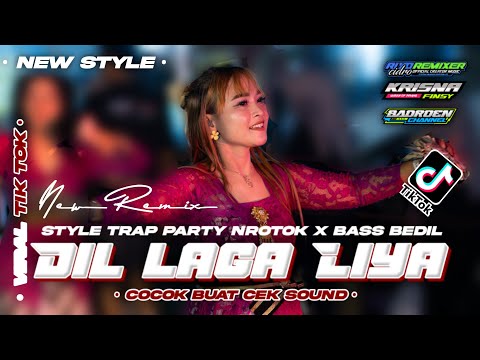 Dj Cek Sound Terbaru Dil Laga Liya Style Trap Party Midle Nrotok Bass Bedil