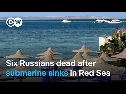 At leasr six dead in submarine accident in Egypt | DW News