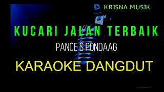 KUCARI JALAN TERBAIK KARAOKE DANGDUT JADUL NADA COWOK HD AUDIO