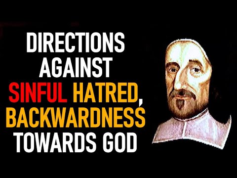 Governing the Passions 6: Directions Against Sinful Hatred Backwardness Towards God - Richard Baxter