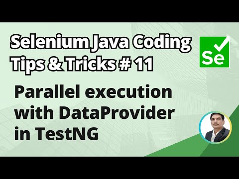 Selenium Java Coding Tips & Tricks #11 | Parallel execution with DataProvider in TestNG