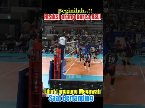 Wow.. Inilah Reaksi orang korea asli lihat langsung mega di lapangan #megawatihangestri #redsparks