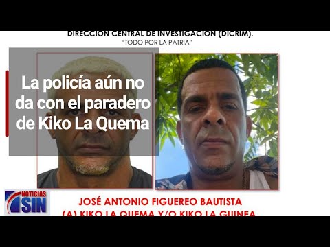 La policía aún no da con el paradero de Kiko La Quema