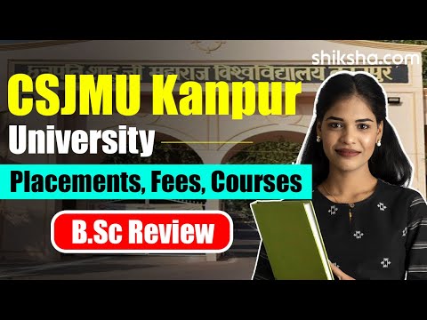 CSJMU Kanpur University BSc Review