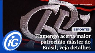 "Outro patamar": Flamengo acerta maior patrocínio máster do Brasil