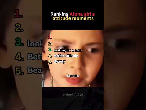 Ranking Alpha girl's attitude moments #shoertsvideo #funny