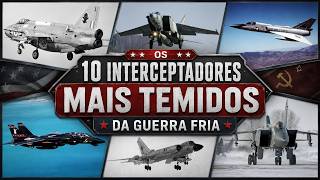 Os 10 Interceptadores Mais Temidos da Guerra Fria!