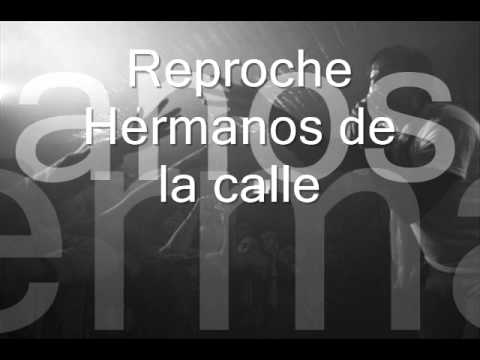 Reproche de Hermanos De La Calle Letra y Video