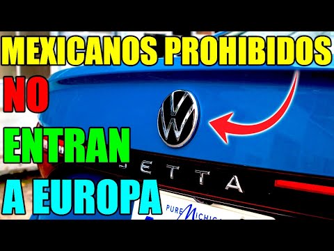 EUROPA BLOQUEA la ENTRADA de AUTOS MEXICANOS!