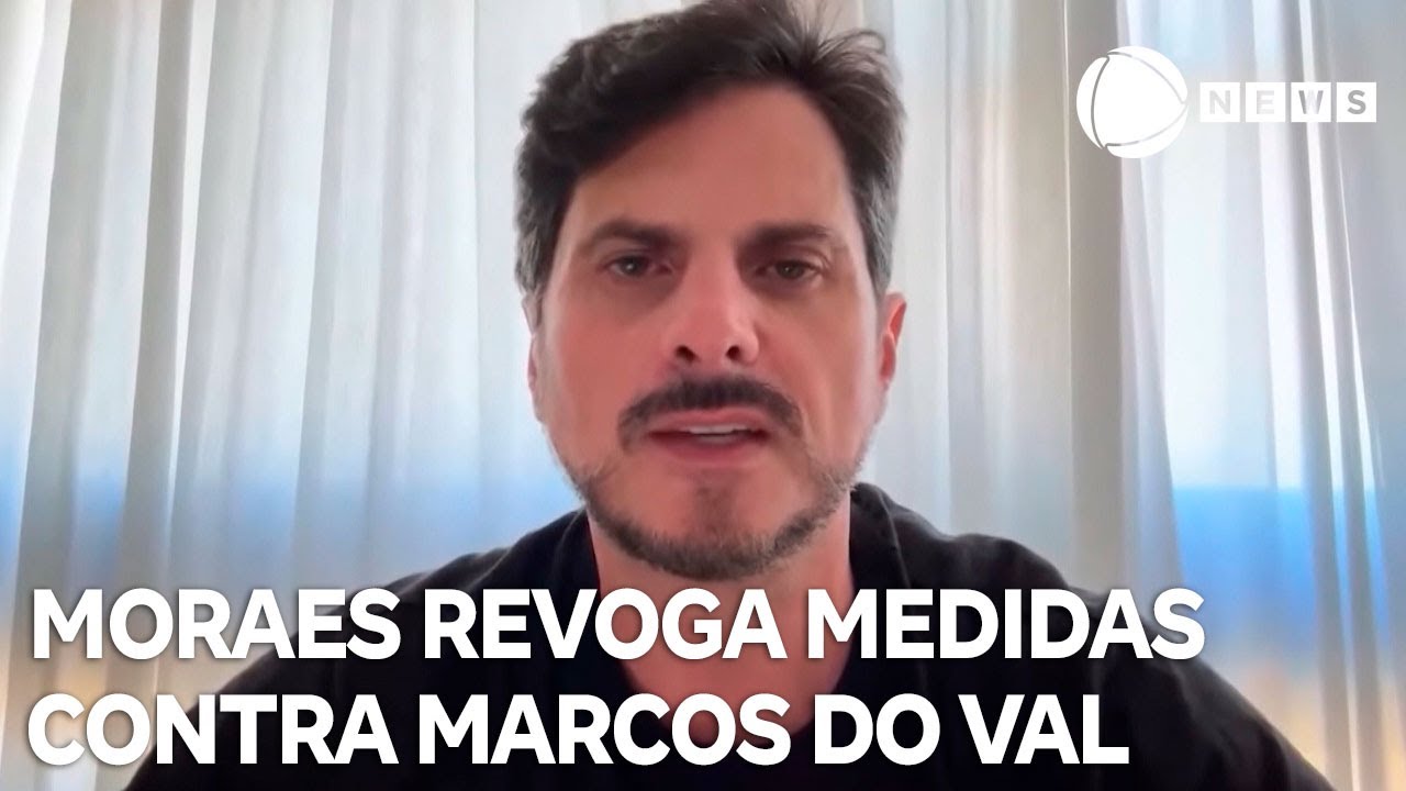 Moraes revoga medidas cautelares contra Marcos do Val