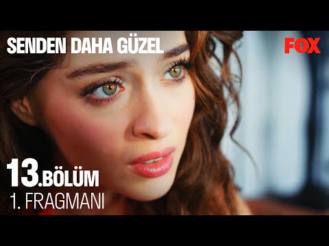 Senden Daha Güzel 13. Bölüm 1. Fragmanı @Senden Daha Güzel