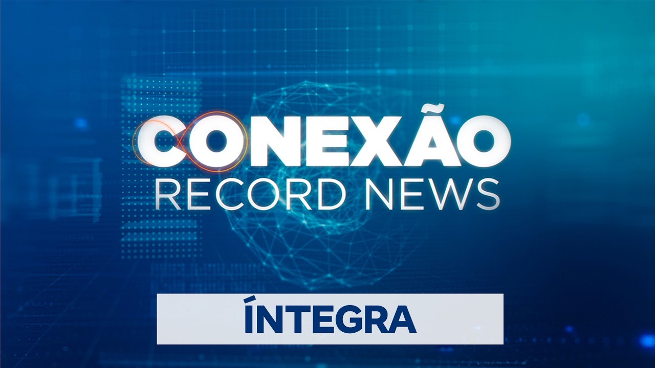 Conexão Record News – 26/02/2026