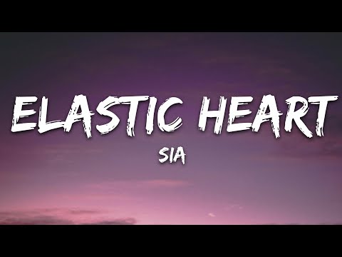 Sia - Elastic Heart (Lyrics)