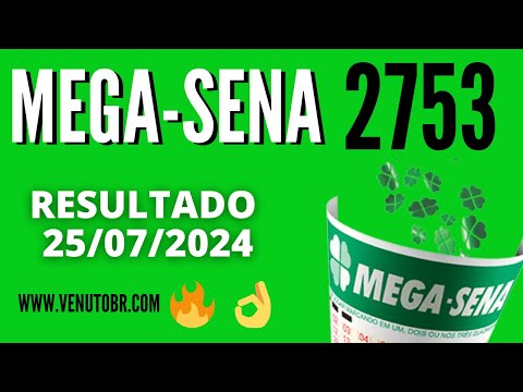 🍀 Resultado Mega-Sena 2753, resultado da mega-sena de hoje concurso 25/07