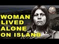 The Story of Juana Maria: Survival on San Nicolas Island
