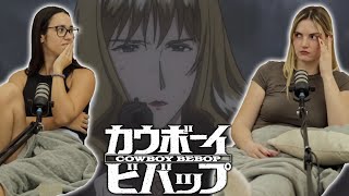 Cowboy Bebop Episode 25 Reaction