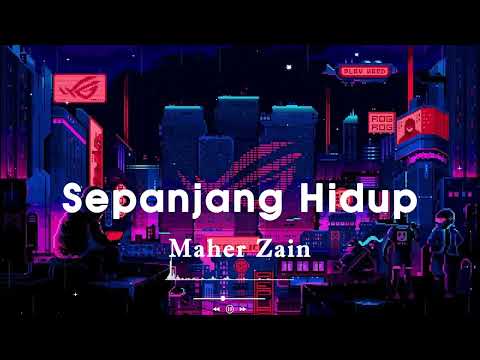 Maher Zain   Sepanjang Hidup lyrics   ماهر زين   طوال الحياة