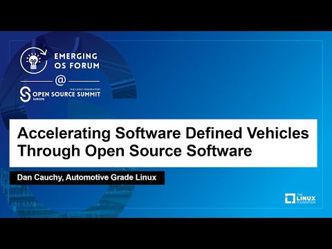 Accelerating Software Defined Vehicles Through Open Source Software - Dan Cauchy