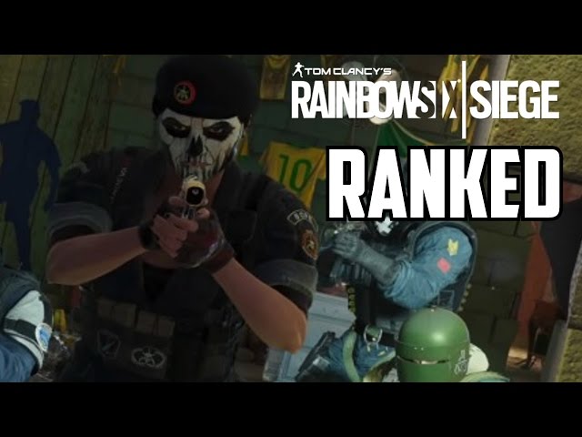 Rainbow Six Siege Gameplay Ranked