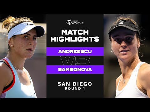 Bianca Andreescu vs. Liudmila Samsonova | 2022 San Diego Round 1 | WTA Match Highlights