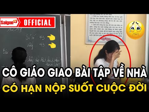 Xúc động clip cô giáo giao BÀI TẬP về nhà CUỐI CÙNG có hạn nộp SUỐT CUỘC ĐỜI ! | Tin tức SaigonTV