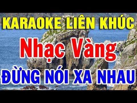 Karaoke Nhạc Sống Bolero Trữ Tình Hòa Tấu | Liên khúc Nhạc Vàng Đừng Nói Xa Nhau | Trọng Hiếu