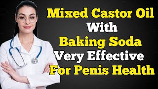 Men Over 60 – Magical Effects of  Mix Baking Soda with Castor Oil Daily | Advice for Elderly!
