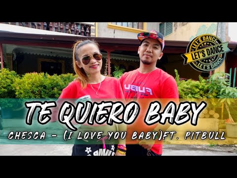 Chesca - Te Quiero Baby (I Love You Baby) ft. Pitbull | ZUMBA | Joan And Ernest | Dance Fitness