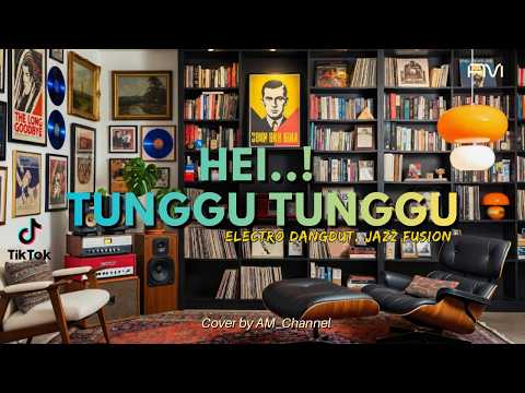 HEI TUNGGU TUNGGU TUNGGU YANG MANA COBA KASIH KACO (Jazz Fusion x Electro Dangdut) VIRAL TIKTOK 2026