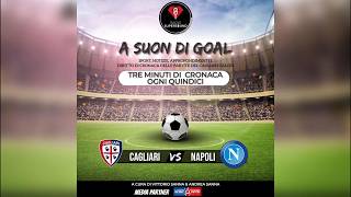 🔴🔵 ASCOLTA LA DIRETTA DI Cagliari - Napoli | A Suon di Gol - Radio Super Sound