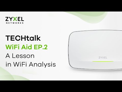TECHtalk - WiFi Aid EP.2: A Lesson in WiFi Analysis