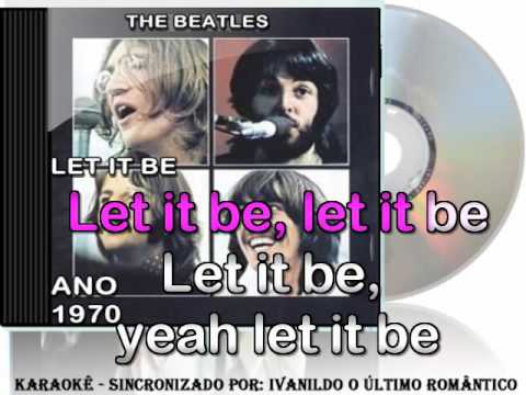 LET IT BE – THE BEATLES –  KARAOKÊ