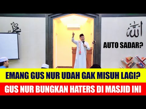 'EMANG GUS NUR UDAH GAK MISUH LAGI?' GUS NUR BUNGKAM ORANG INI - HANYA BISA DIAM