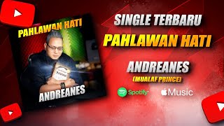 Pahlawan Hati   andreanes