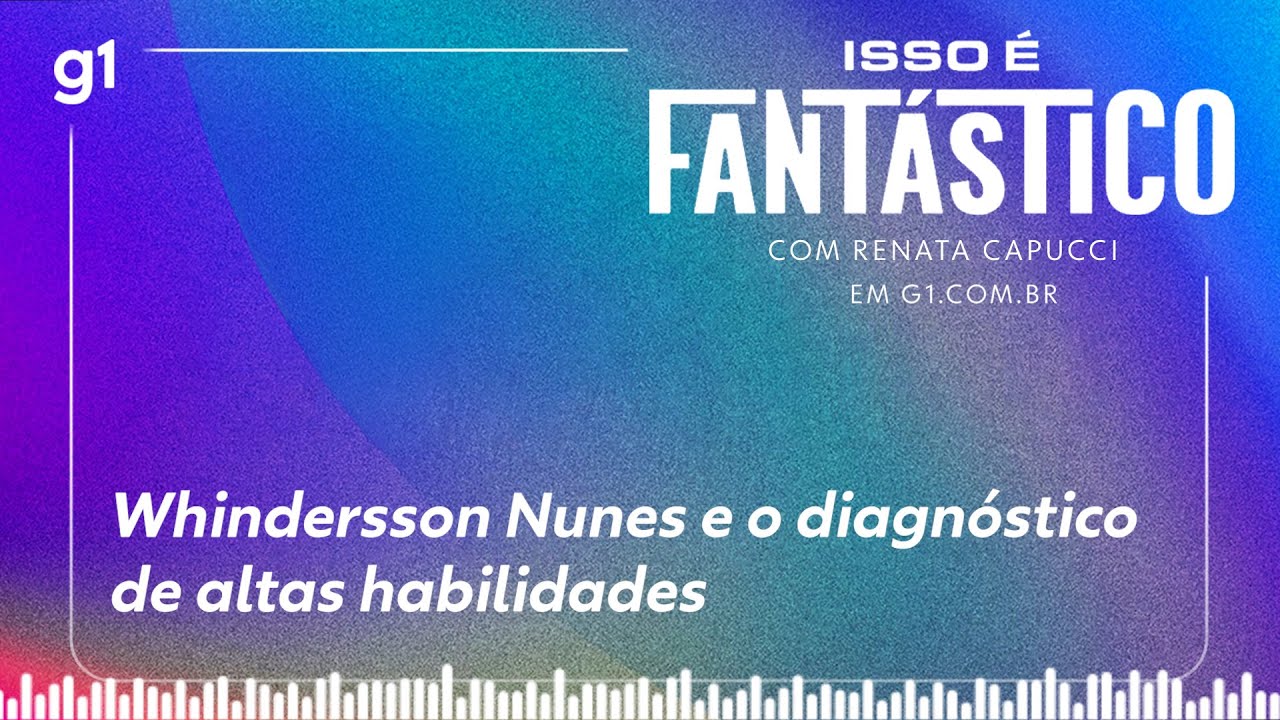Whindersson Nunes e o diagnóstico de altas habilidades ouça trechos inéditos