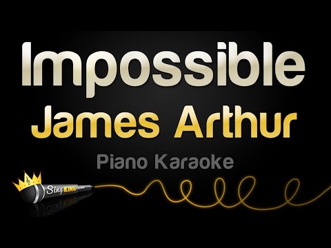 James Arthur – Impossible (Piano Karaoke)