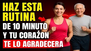 Haz Esta Rutina de 10 Minutos y Tu Corazón Te Lo Agradecerá