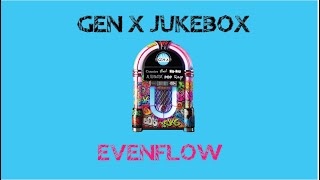 Gen X Jukebox covers Evenflow by Pearl Jam!