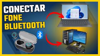 Como Conectar Fone Bluetooth no Notebook ou PC (Windows 11)