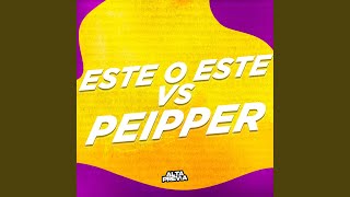 Este o Este Vs Peipper (Mashup)