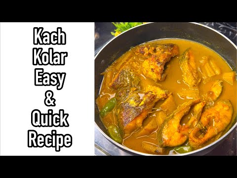 Kach Kolar Easy & Quick Recipe | Raw Banana Recipe |